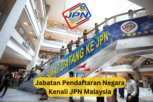 Jabatan Pendaftaran Negara (JPN) Fungsi Dan Lokasi